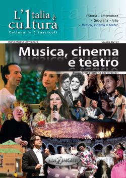 L'Italia e cultura. Musica, cinema e teatro B2-C1